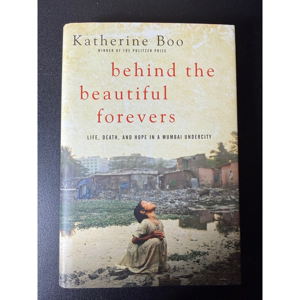 Behind the Beautiful Forevers Katherine Boo Mumbai Undercity Non-Fiction Book